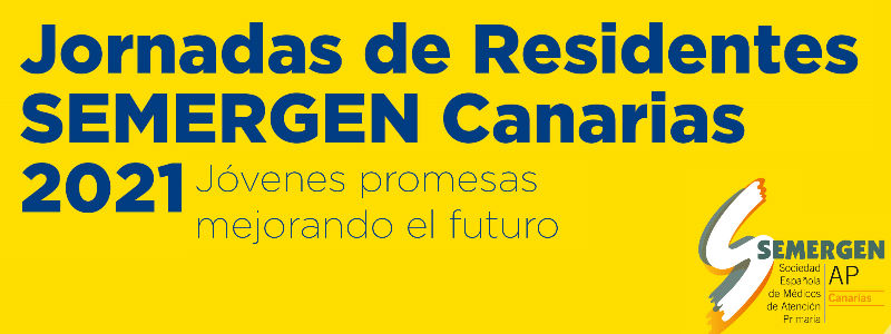 Jornadas de residentes SEMERGEN Canarias 2021: Jóvenes promesas mejorando el futuro